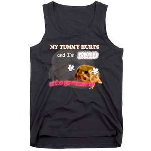 My Tummy Hurts And Im MAD At The Government Meme Tank Top