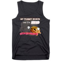 My Tummy Hurts And Im MAD At The Government Meme Tank Top