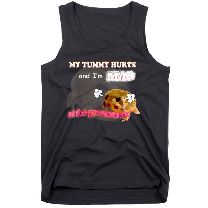 My Tummy Hurts And Im MAD At The Government Meme Tank Top