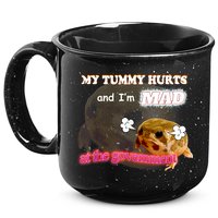 My Tummy Hurts And Im MAD At The Government Meme 15oz Campfire Ceramic Mug