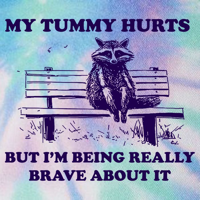 My Tummy Hurts But IM Being Really Brave About It Legacy Tie Dye Trucker Hat