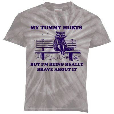 My Tummy Hurts But IM Being Really Brave About It Kids Tie-Dye T-Shirt