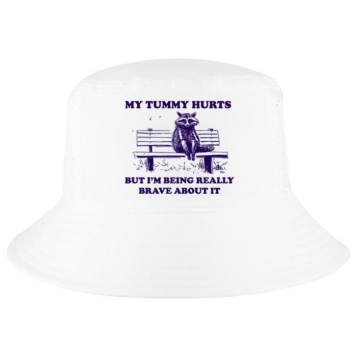 My Tummy Hurts But IM Being Really Brave About It Cool Comfort Performance Bucket Hat