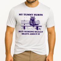 My Tummy Hurts But IM Being Really Brave About It Performance Shirt