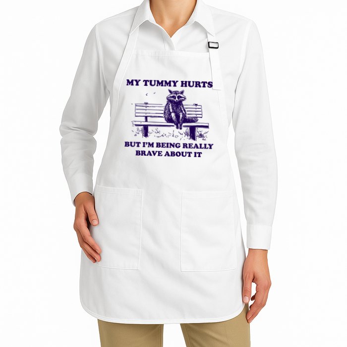 My Tummy Hurts But IM Being Really Brave About It Apron