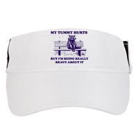 My Tummy Hurts But IM Being Really Brave About It Adult Drive Performance Visor