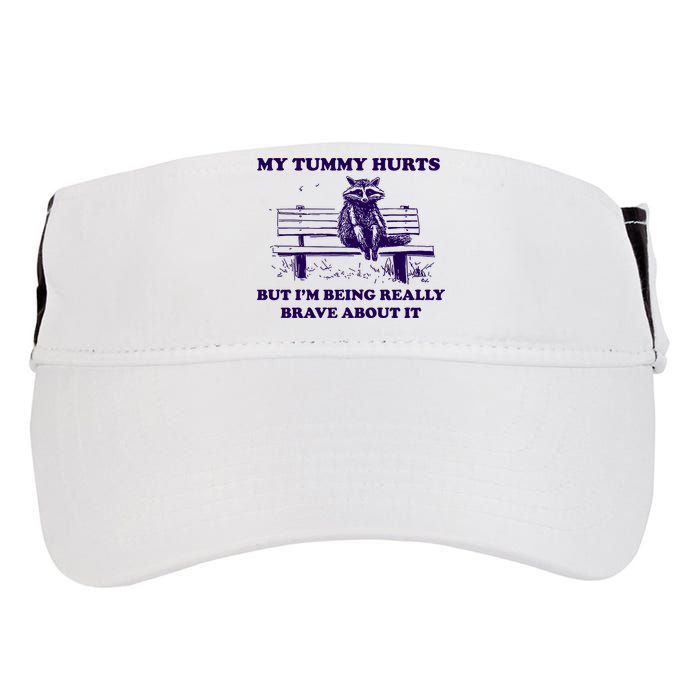 My Tummy Hurts But IM Being Really Brave About It Adult Drive Performance Visor