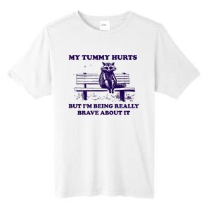 My Tummy Hurts But IM Being Really Brave About It Tall Fusion ChromaSoft Performance T-Shirt