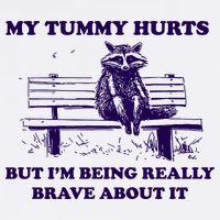My Tummy Hurts But IM Being Really Brave About It Flatbill Hat