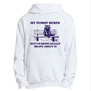 My Tummy Hurts But IM Being Really Brave About It Urban Pullover Hoodie