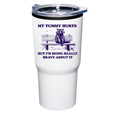 My Tummy Hurts But IM Being Really Brave About It Tumbler