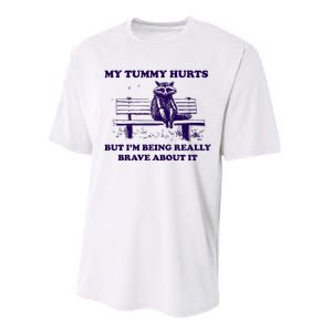 My Tummy Hurts But IM Being Really Brave About It Performance Sprint T-Shirt