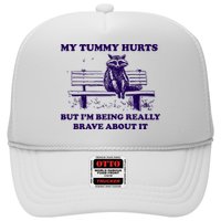 My Tummy Hurts But IM Being Really Brave About It Trucker Hat