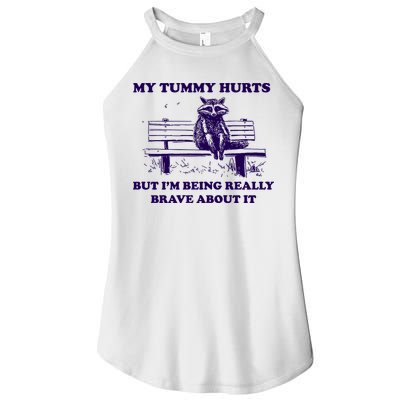 My Tummy Hurts But IM Being Really Brave About It Women's Perfect Tri Rocker Tank