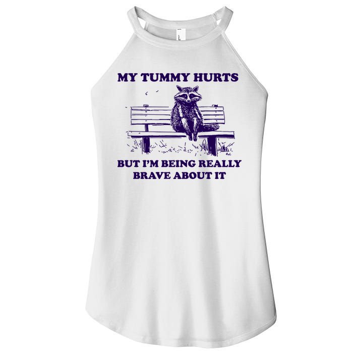 My Tummy Hurts But IM Being Really Brave About It Women's Perfect Tri Rocker Tank
