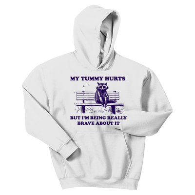 My Tummy Hurts But IM Being Really Brave About It Kids Hoodie