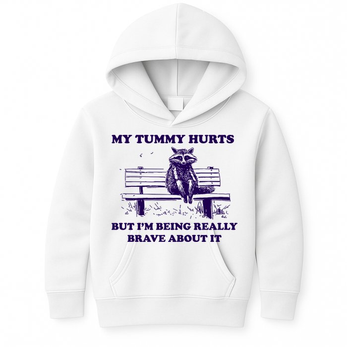 My Tummy Hurts But IM Being Really Brave About It Kids Hoodie