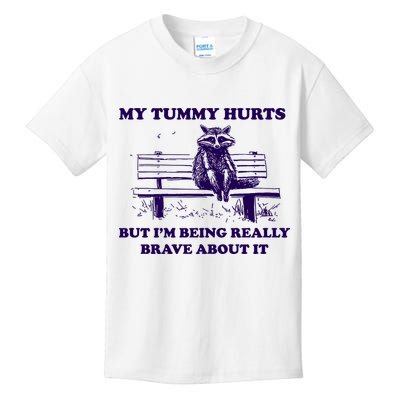 My Tummy Hurts But IM Being Really Brave About It Kids T-Shirt