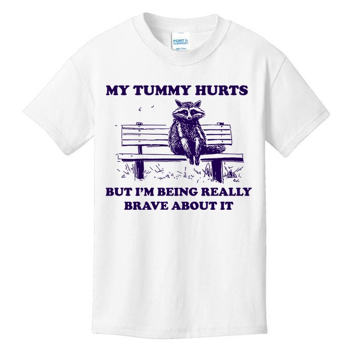 My Tummy Hurts But IM Being Really Brave About It Kids T-Shirt