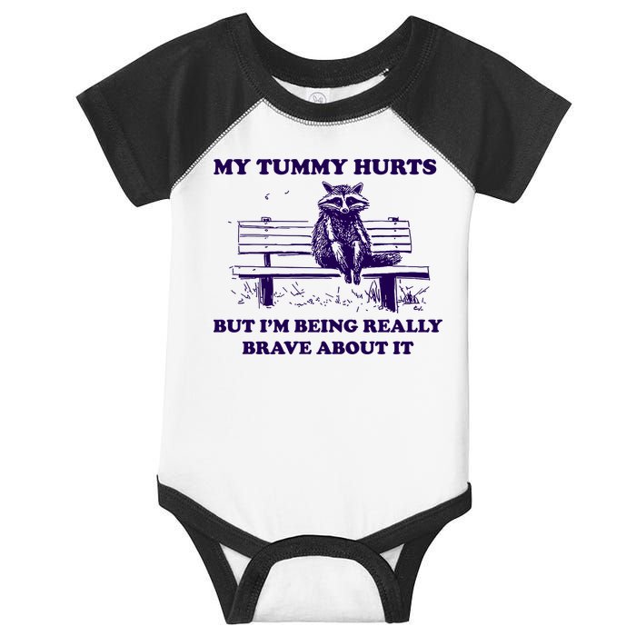 My Tummy Hurts But IM Being Really Brave About It Infant Baby Jersey Bodysuit