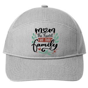 Mom The Heart Of The Family Cute Gift 7-Panel Snapback Hat