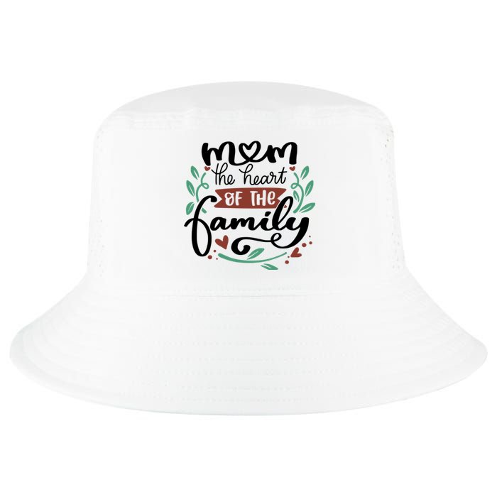 Mom The Heart Of The Family Cute Gift Cool Comfort Performance Bucket Hat