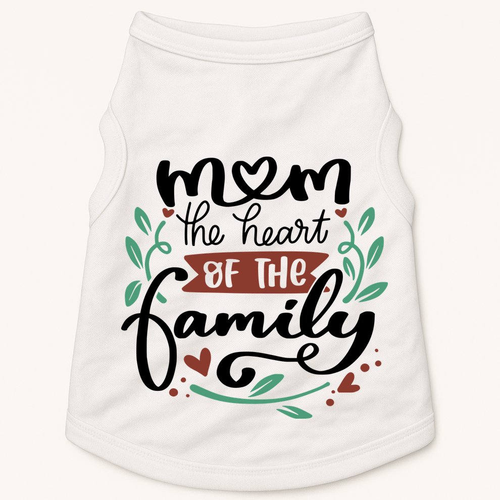 Mom The Heart Of The Family Cute Gift Doggie Tank