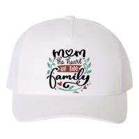 Mom The Heart Of The Family Cute Gift Yupoong Adult 5-Panel Trucker Hat