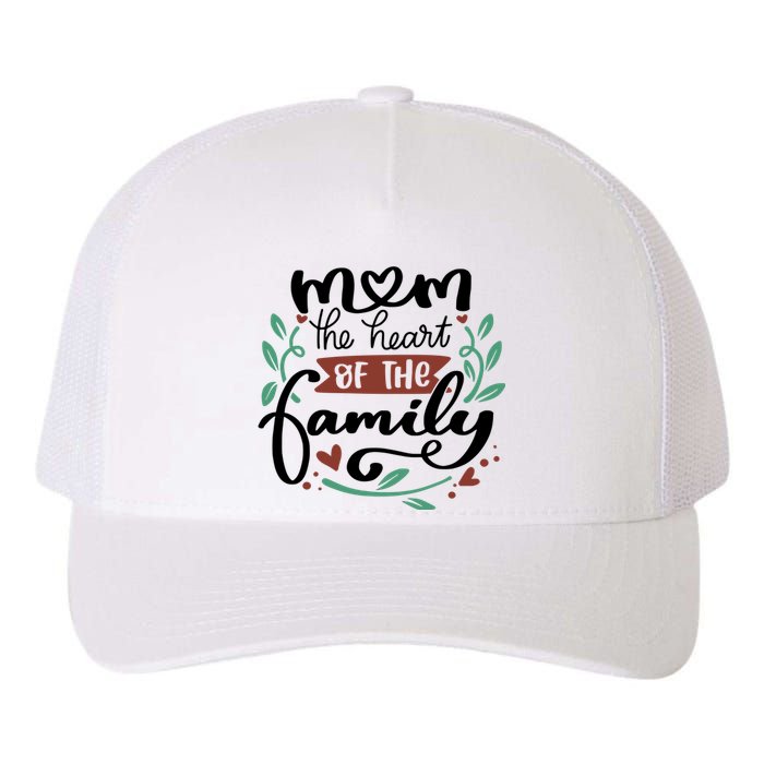 Mom The Heart Of The Family Cute Gift Yupoong Adult 5-Panel Trucker Hat