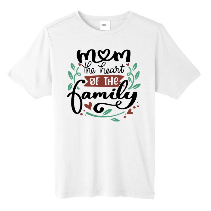 Mom The Heart Of The Family Cute Gift Tall Fusion ChromaSoft Performance T-Shirt