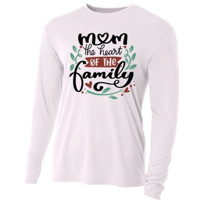 Mom The Heart Of The Family Cute Gift Cooling Performance Long Sleeve Crew