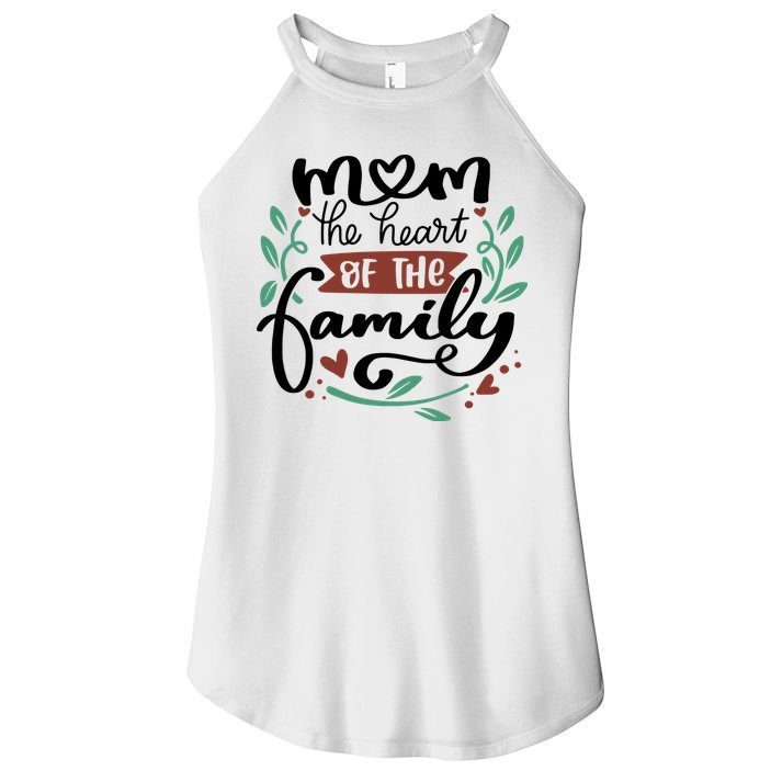 Mom The Heart Of The Family Cute Gift Women's Perfect Tri Rocker Tank