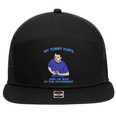 My Tummy Hurts And Im Mad At The Goverment 7 Panel Mesh Trucker Snapback Hat