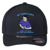 My Tummy Hurts And Im Mad At The Goverment Flexfit Unipanel Trucker Cap