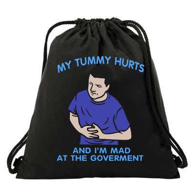 My Tummy Hurts And Im Mad At The Goverment Drawstring Bag