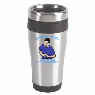 My Tummy Hurts And Im Mad At The Goverment 16oz Travel Tumbler