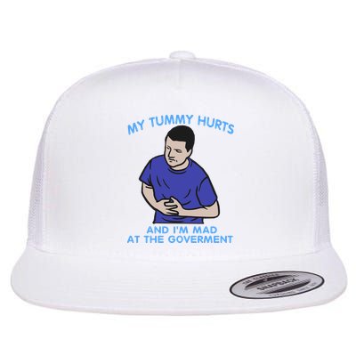 My Tummy Hurts And Im Mad At The Goverment Flatbill Hat