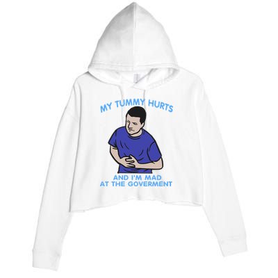 My Tummy Hurts And Im Mad At The Goverment Crop Fleece Hoodie