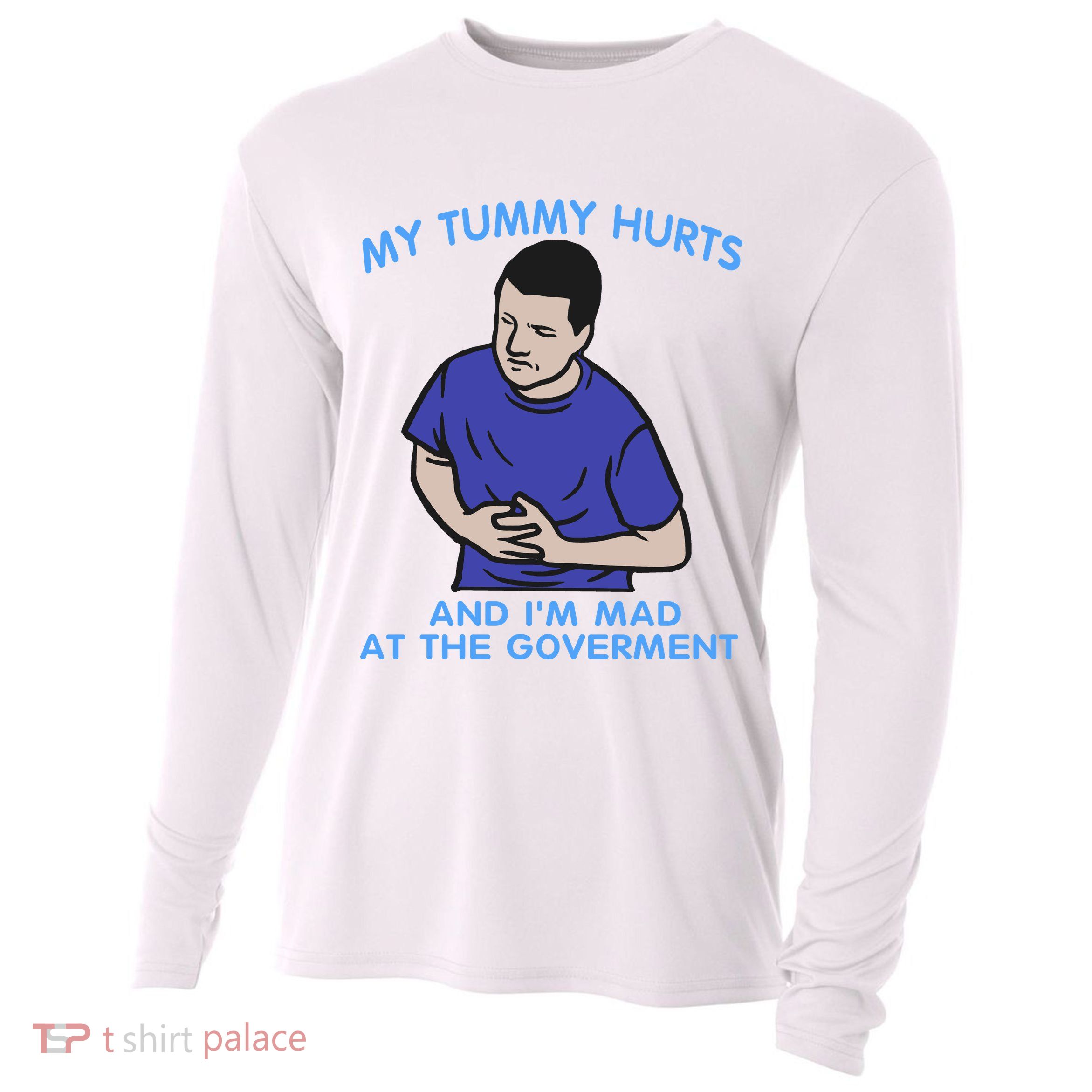 My Tummy Hurts And Im Mad At The Goverment Cooling Performance Long Sleeve Crew