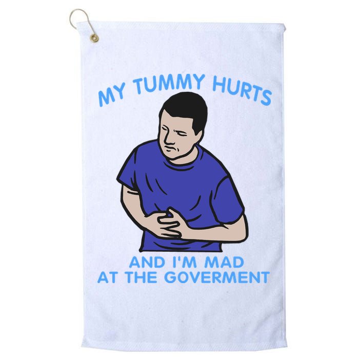 My Tummy Hurts And Im Mad At The Goverment Golf Towel