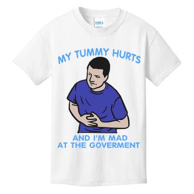 My Tummy Hurts And Im Mad At The Goverment Kids T-Shirt