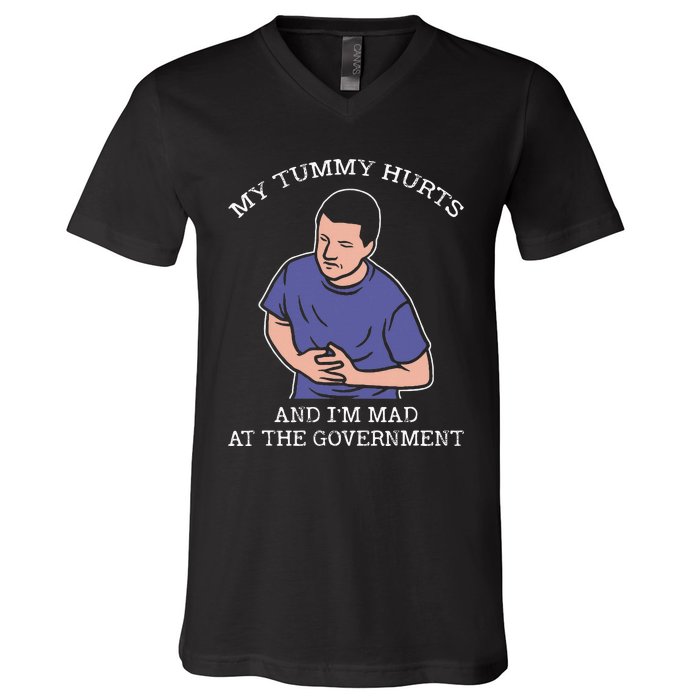 My Tummy Hurts And IM Mad At The Government V-Neck T-Shirt