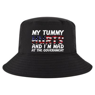 My Tummy Hurts And I'm Mad At The Government Cool Comfort Performance Bucket Hat