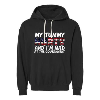 My Tummy Hurts And I'm Mad At The Government Garment-Dyed Fleece Hoodie