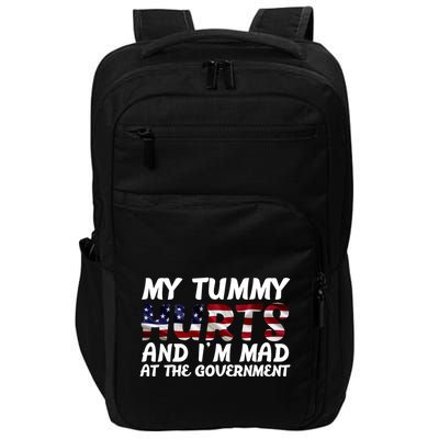 My Tummy Hurts And I'm Mad At The Government Impact Tech Backpack