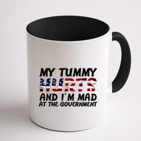 My Tummy Hurts And I'm Mad At The Government Mug