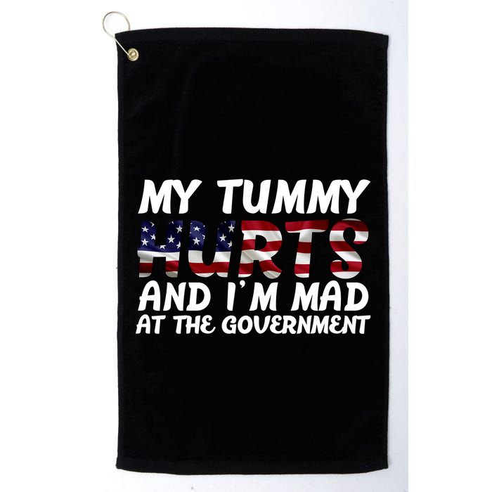 My Tummy Hurts And I'm Mad At The Government Golf Towel