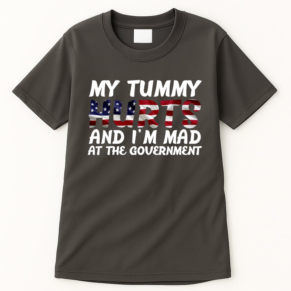 My Tummy Hurts And I'm Mad At The Government Tall T-Shirt