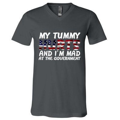 My Tummy Hurts And I'm Mad At The Government V-Neck T-Shirt
