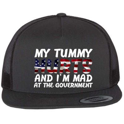 My Tummy Hurts And I'm Mad At The Government Flatbill Hat